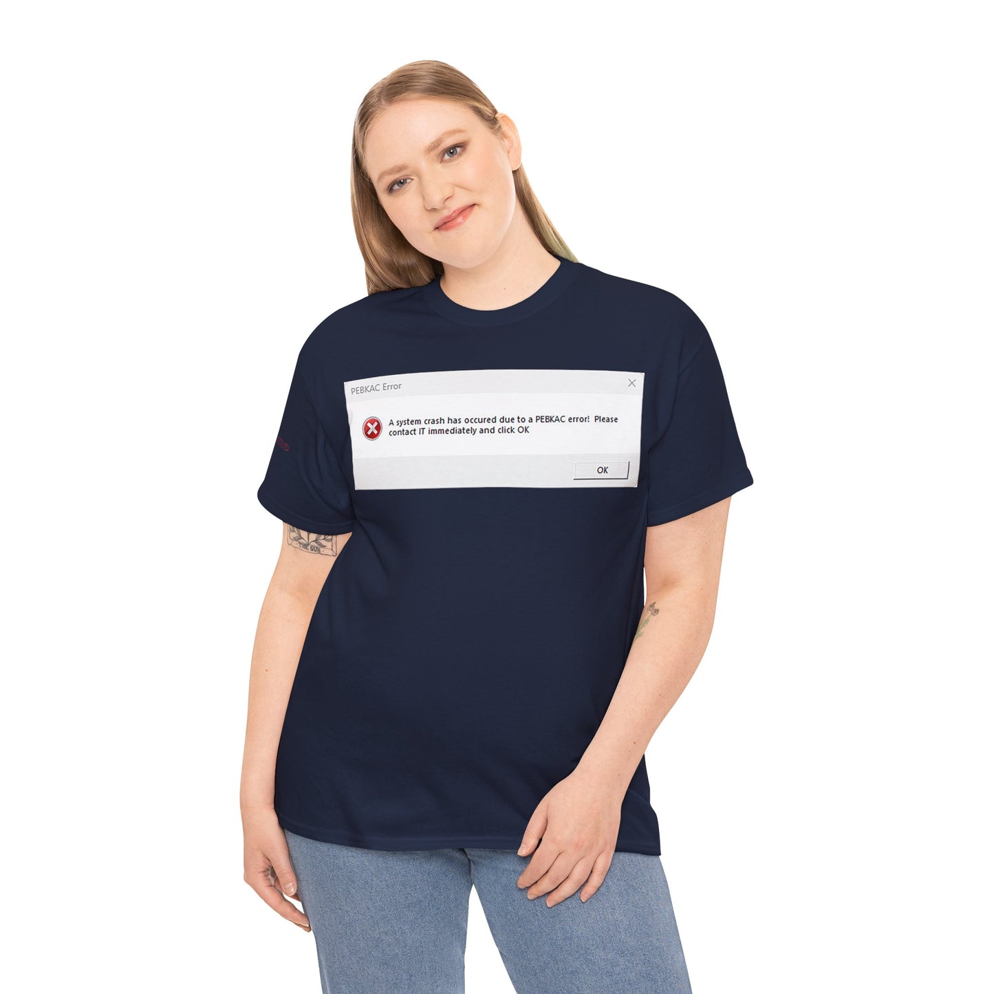 Men's or Women's PEBKAC Error T-Shirt-1 (Tech Lovers)