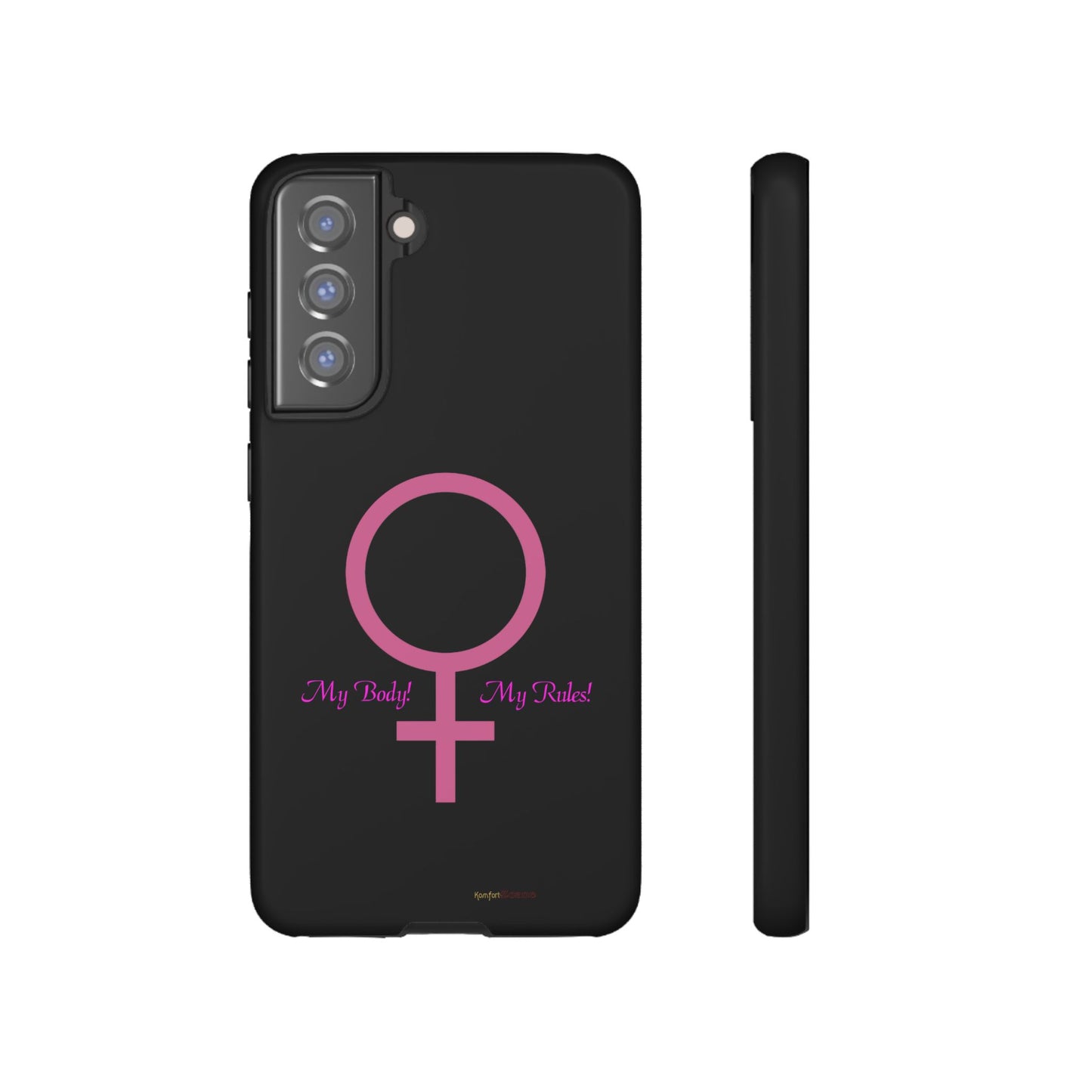 My Body My Rules Phone Cases (Samsung Galaxy Phones)