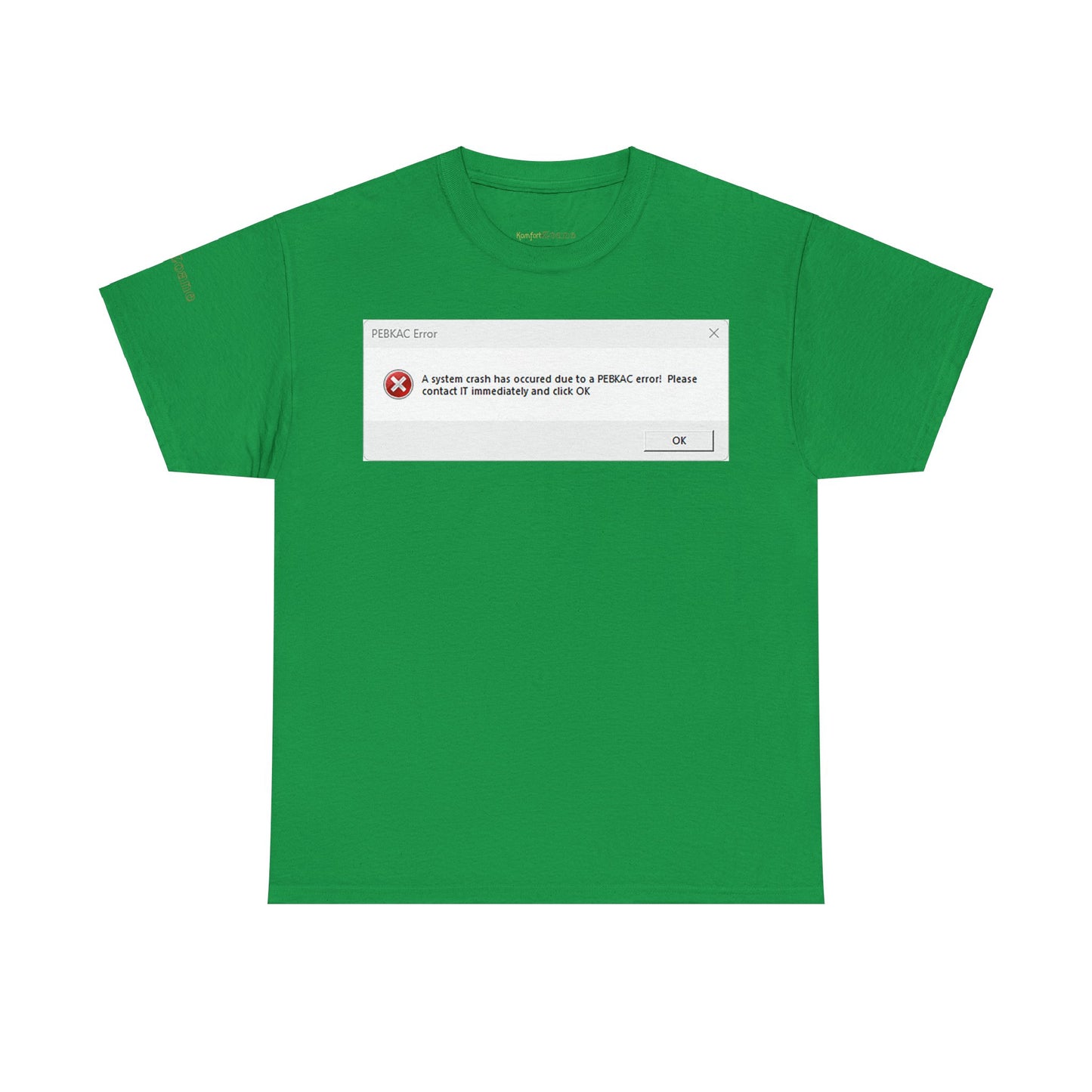 Men's or Women's PEBKAC Error T-Shirt-1 (Tech Lovers)