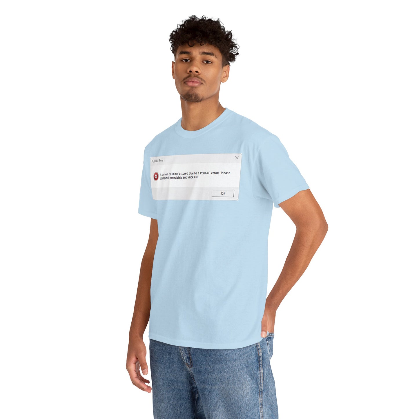 Men's or Women's PEBKAC Error T-Shirt-1 (Tech Lovers)