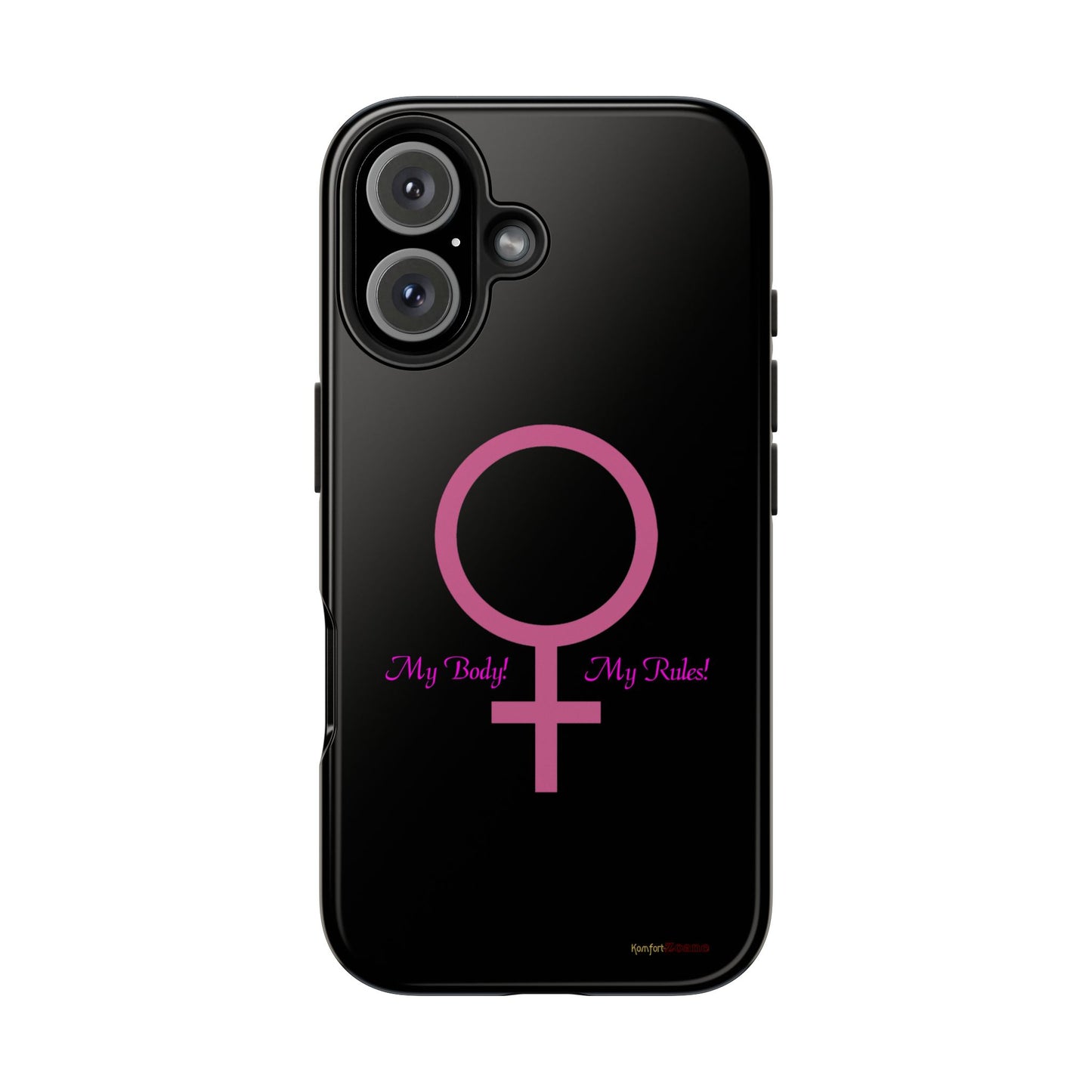 My Body My Rules Phone Cases (iPhone 12 - 16)