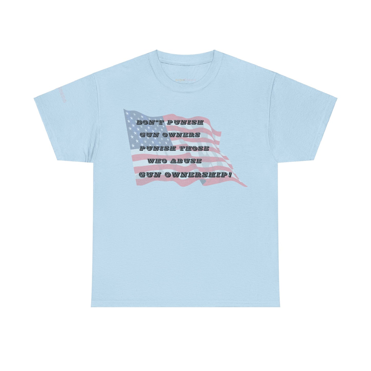 Men's or Women's Don't Punish Us - American Pride T-Shirt