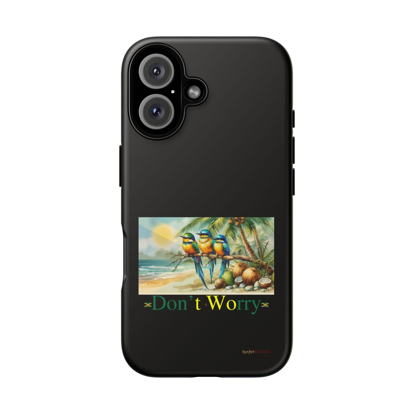 Jamaican Tough Phone Cases - Don't Worry