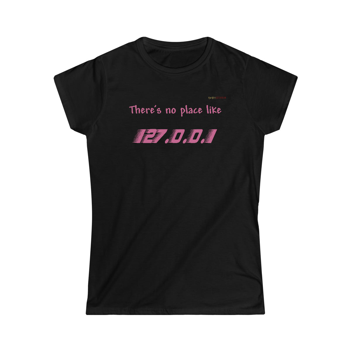 No place like... Women's Softstyle T-Shirt (Tech Lovers)