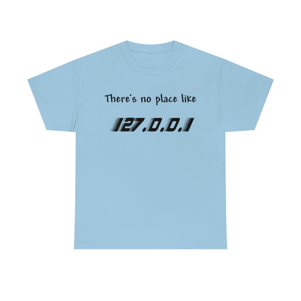 Thre's no place like... Heavy Cotton T-Shirt (Black Letters)