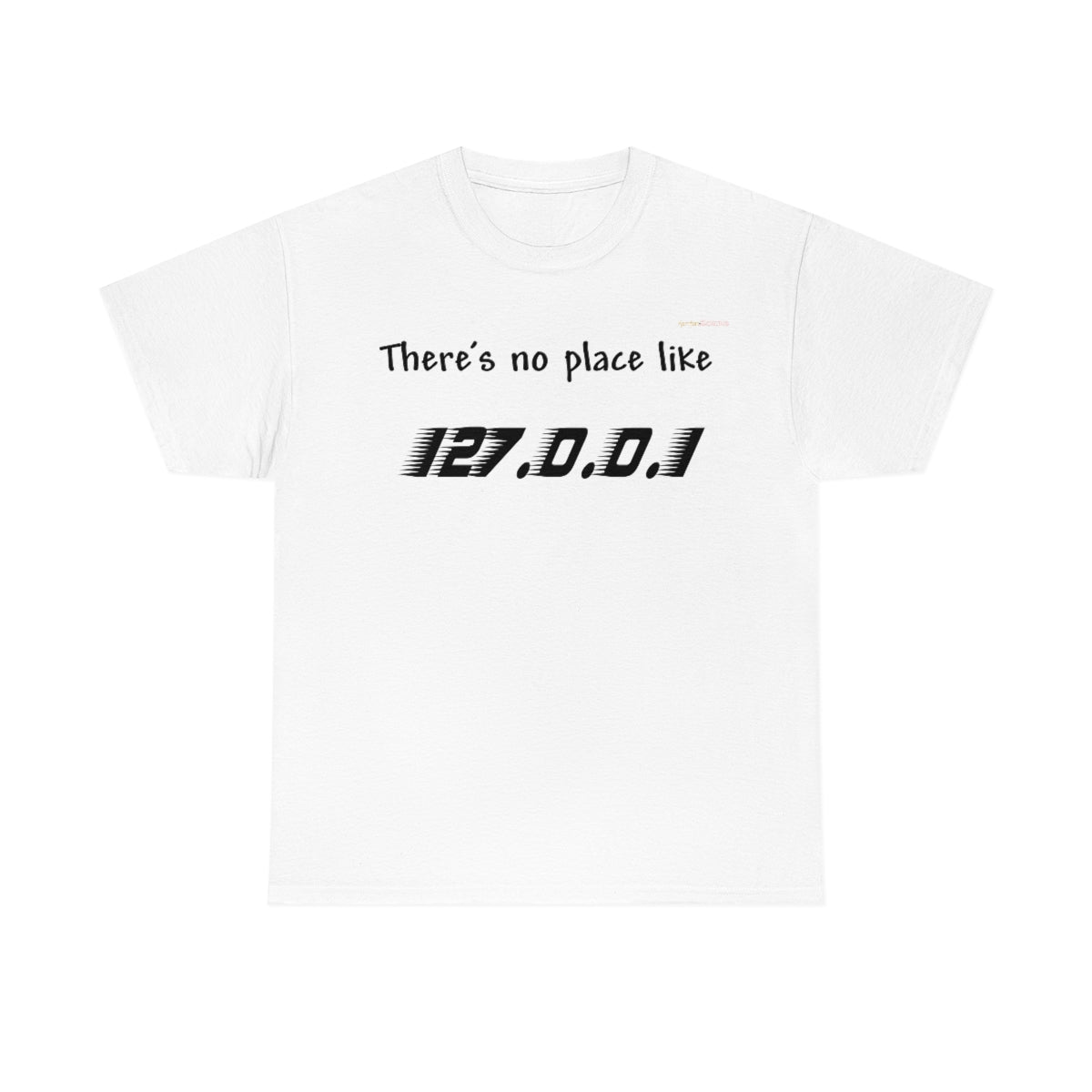 Thre's no place like... Heavy Cotton T-Shirt (Black Letters)