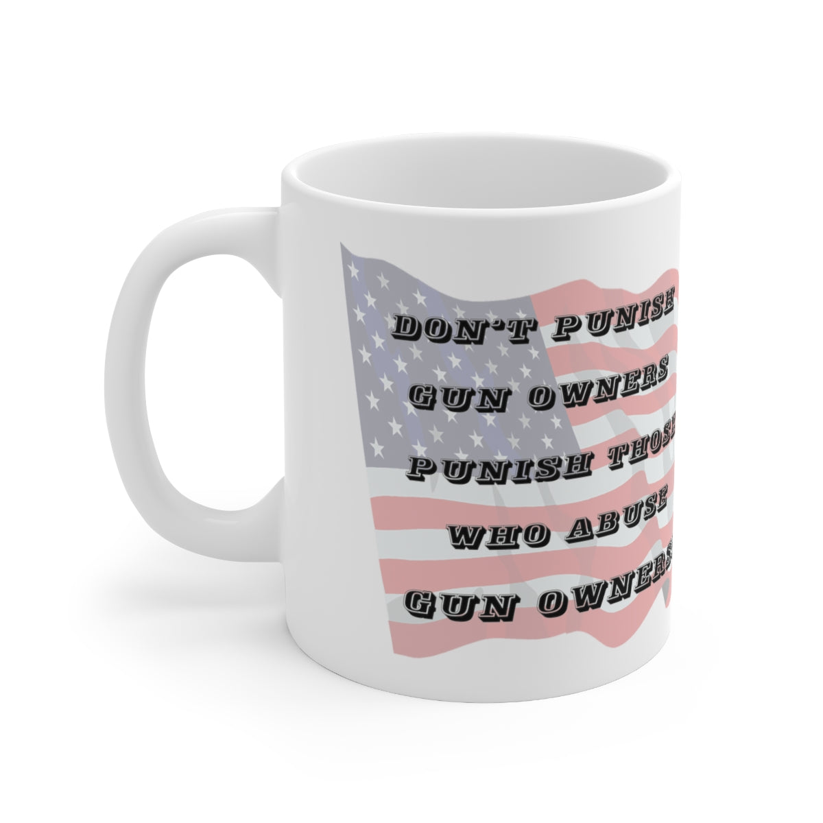 Don't Punish Us - American Pride Mug 11oz