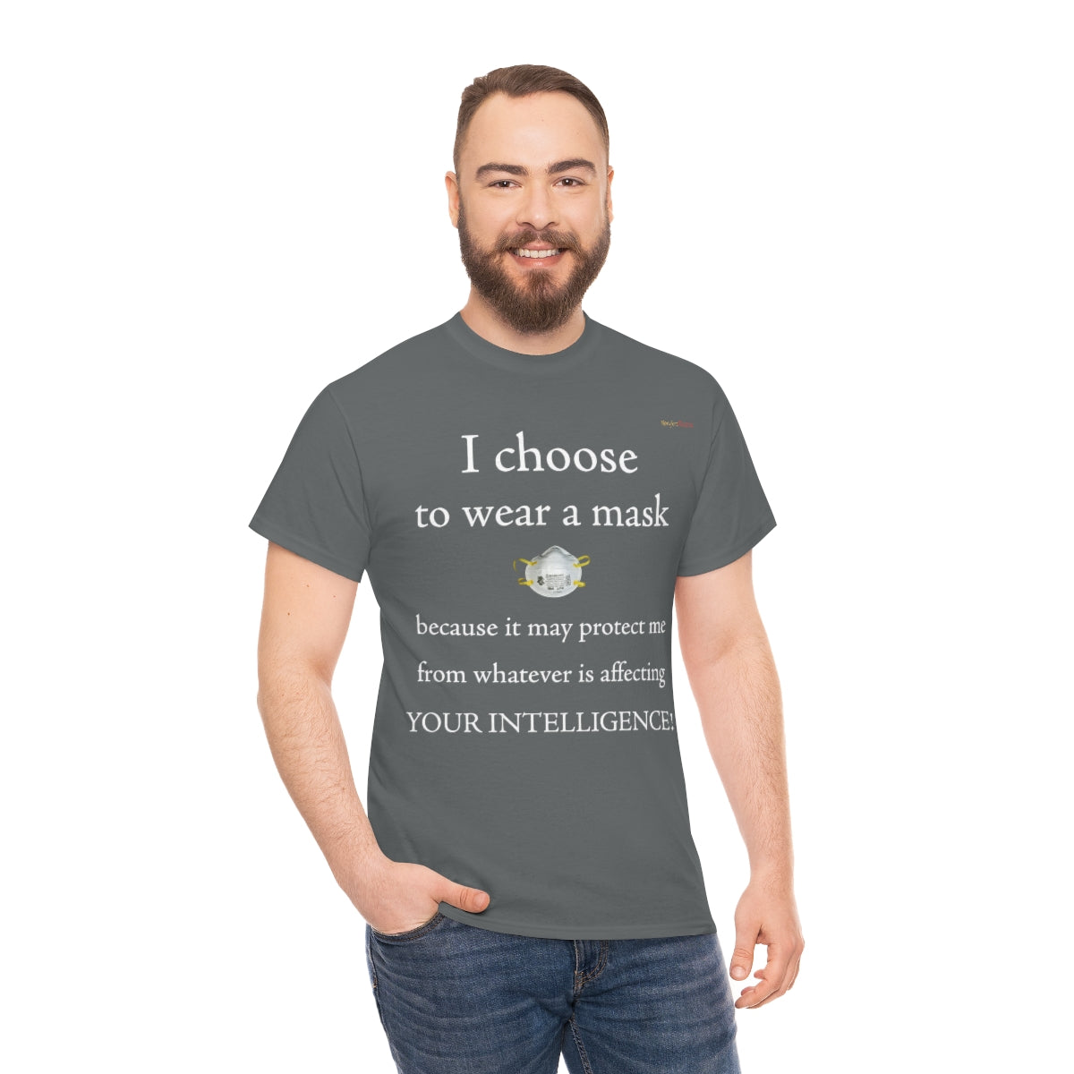 I Wear My Mask T-Shirt (White Letters)