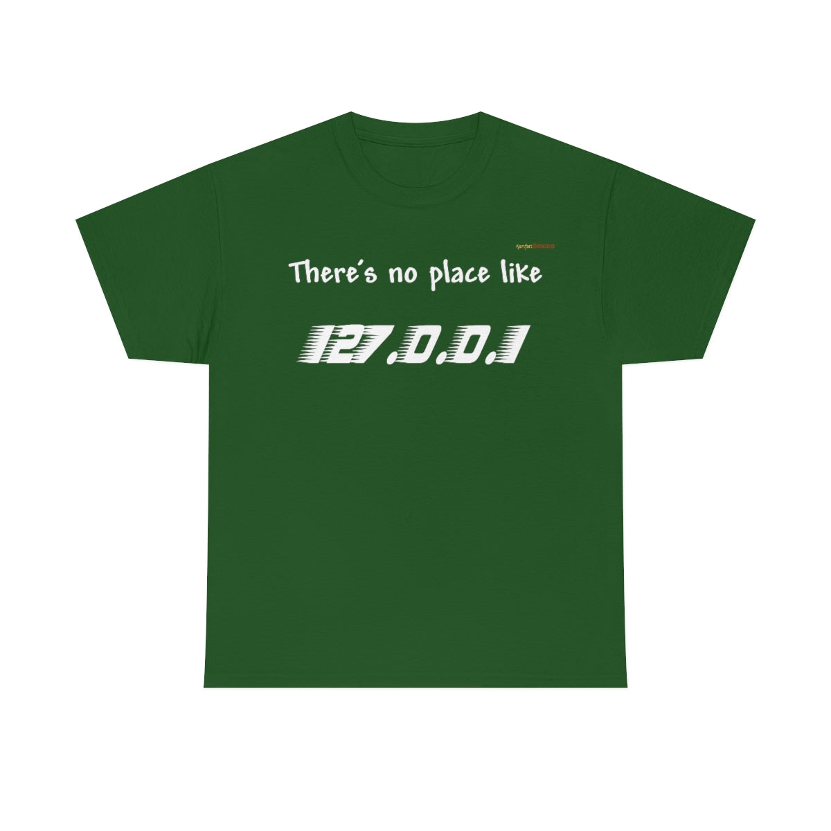 There's no place like... Heavy Cotton T-Shirt (White Letters)